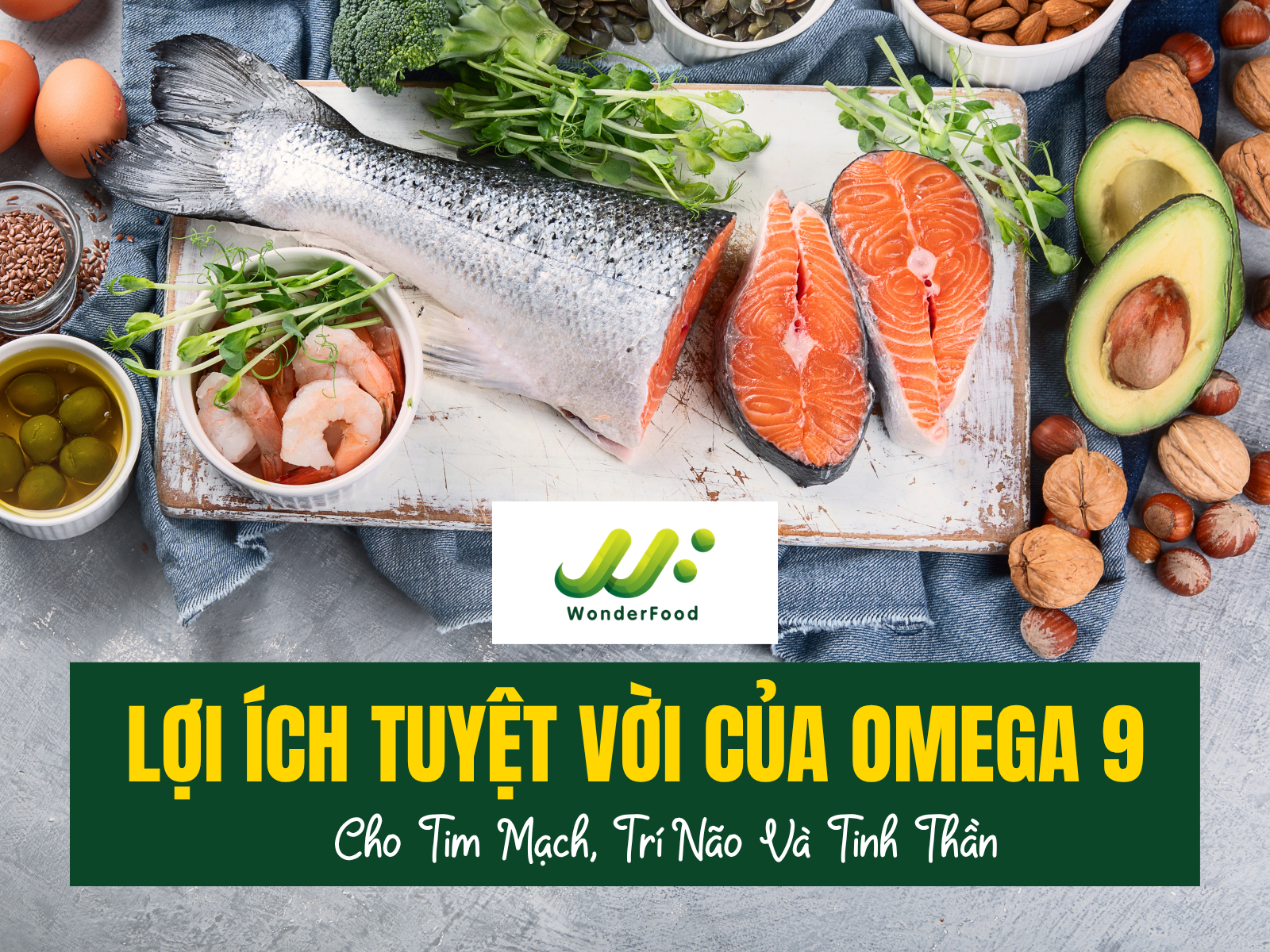 Omega-9: 3 lợi ích Tuyệt Vời Cho Tim Mạch, Trí Não Và Tinh Thần